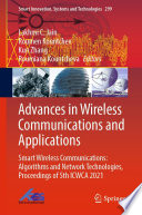 Advances in Wireless Communications and Applications : Smart Wireless Communications: Algorithms and Network Technologies, Proceedings of 5th ICWCA 2021 /