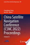 China Satellite Navigation Conference (CSNC 2022) Proceedings : Volume II /