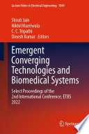 Emergent Converging Technologies and Biomedical Systems : Select Proceedings of the 2nd International Conference, ETBS 2022 /