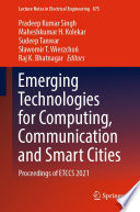Emerging Technologies for Computing, Communication and Smart Cities : Proceedings of ETCCS 2021 /