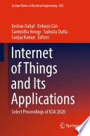 Internet of Things and Its Applications : Select Proceedings of ICIA 2020 /