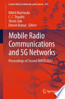 Mobile Radio Communications and 5G Networks : Proceedings of Second MRCN 2021 /