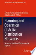 Planning and Operation of Active Distribution Networks : Technical, Social and Environmental Aspects /