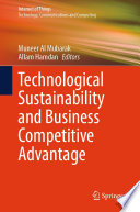 Technological Sustainability and Business Competitive Advantage /