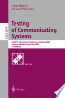 Testing of communicating systems : 15th IFIP International Conference, TestCom 2003, Sophia Antipolis, France, May 26-28, 2003 : proceedings /