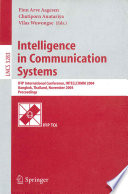 Intelligence in Communication Systems : IFIP International Conference, INTELLCOMM 2004, Bangkok, Thailand, November 23-26, 2004 : proceedings /
