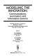 Modelling the innovation : communications, automation, and information systems : proceedings of the IFIP TC7 Conference on Modelling the Innovation--Communications, Automation, and Information Systems, Rome, Italy, 21-23 March 1990 /
