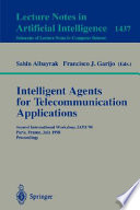 Intelligent agents for telecommunication applications : second international workshop, IATA '98, Paris France, July 4-7, 1998 : proceedings /