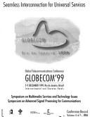 GLOBECOM 1999 : seamless interconntection for universal services : conference record, Global Telecommunications Conference, 5-9 December 1999, Rio de Janeiro, Brazil, Intercontinental and Sheraton Hotels /