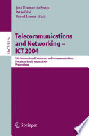 Telecommunications and networking, ICT 2004 : 11th International Conference on Telecommunications, Fortaleza, Brazil, August 1-6, 2004 : proceedings /