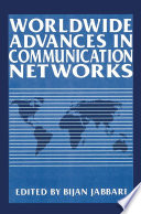 Worldwide advances in communication networks /