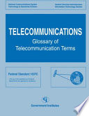 Telecommunications : glossary of telecommunication terms /