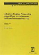 Advanced signal processing algorithms, architectures, and implementations VIII : 22-24 July 1998, San Diego, California /