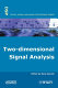 Two-dimensional signal analysis /