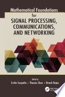 Mathematical foundations for signal processing, communications, and networking /