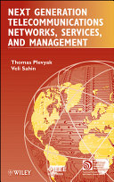 Next generation telecommunications networks, services, and management /
