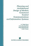 Planning and architectural design of modern command control communications and information systems /