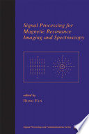 Signal processing for magnetic resonance imaging and spectroscopy /