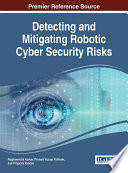 Detecting and mitigating robotic cyber security risks /