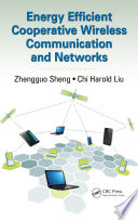 Energy efficient cooperative wireless communication and networks /