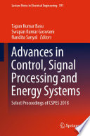 Advances in Control, Signal Processing and Energy Systems : Select Proceedings of CSPES 2018 /