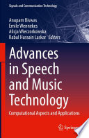 Advances in Speech and Music Technology : Computational Aspects and Applications /