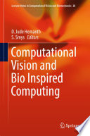 Computational Vision and Bio Inspired Computing  /