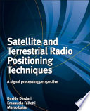 Satellite and terrestrial radio positioning techniques : a signal processing perspective /
