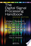 Video, speech, and audio signal processing and associated standards /