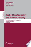 Applied cryptography and network security : 4th international conference, ACNS 2006, Singapore, June 6-9, 2006 : proceedings /