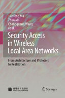 Security access in wireless local area networks : from architecture and protocols to realization /
