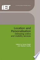 Location and personalisation : delivering online and mobility services /