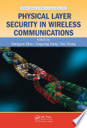 Physical layer security in wireless communications /