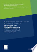 Strategies for rural broadband : an economic and legal feasibility analysis /