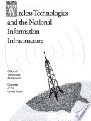Wireless technologies and the national information infrastructure.
