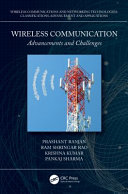 Wireless communication : advancements and challenges /