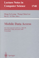 Mobile data access : first international conference, MDA '99, Hong Kong, China, December 16-17, 1999 : proceedings /
