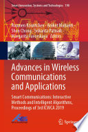 Advances in Wireless Communications and Applications : Smart Communications: Interactive Methods and Intelligent Algorithms, Proceedings of 3rd ICWCA 2019 /