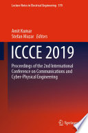 ICCCE 2019 : Proceedings of the 2nd International Conference on Communications and Cyber Physical Engineering /