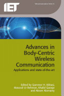 Advances in body-centric wireless communication : applications and state-of-the-art /