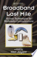 Broadband last mile : access technologies for multimedia communications /