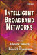 Intelligent broadband networks /