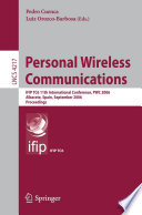 Personal wireless communications : IFIP TC6 11th international conference, PWC 2006, Albacete, Spain, September 20-22, 2006 : proceedings /