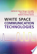 White space communication technologies /