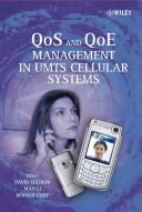 QoS and QoE management in UMTS cellular systems /