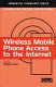 Wireless mobile phone access to the Internet /