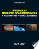 Handbook of fiber optic data communication : a practical guide to optical networking /