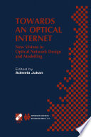 Towards an optical internet : new visions in optical network design and modelling : IFIP TC6 Fifth Working Conference on Optical Network Design and Modelling (ONDM 2001), February 5-7, 2001, Vienna, Austria /