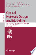 Optical network design and modeling : 11th International IFIP-TC6 Conference, ONDM 2007, Athens, Greece, May 29-31, 2007 : proceedings /