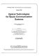 Optical technologies for space communication systems : 15-16 January 1987, Los Angeles, California /